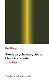 Kleine psychoanalytische Charakterkunde - Karl König - E-Book