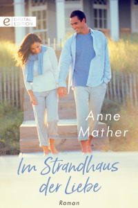 Im Strandhaus der Liebe - Anne Mather - E-Book