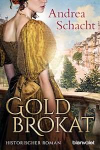 Goldbrokat - Andrea Schacht - E-Book