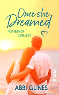 Once She Dreamed – Für immer verliebt - Abbi Glines - E-Book
