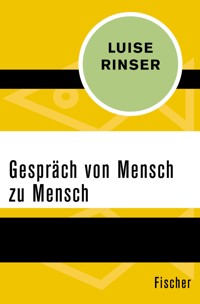 Gespräch von Mensch zu Mensch - Luise Rinser - E-Book
