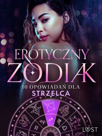 Erotyczny zodiak: 10 opowiadań dla Strzelca - Malva B. - E-Book