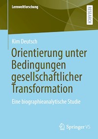 Orientierung unter Bedingungen gesellschaftlicher Transformation - Kim Deutsch - E-Book
