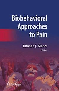 Biobehavioral Approaches to Pain -  - E-Book