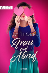 Frau auf Abruf - Kay Thorpe - E-Book