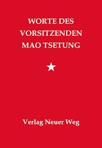 Worte des Vorsitzenden - Mao Tsetung - E-Book