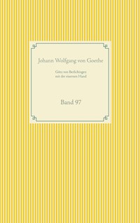 Götz von Berlichingen mit der eisernen Hand - Johann Wolfgang von Goethe - E-Book