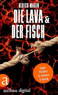 Die Lava & Der Fisch - Ulrich Magin - E-Book