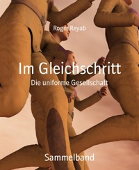Im Gleichschritt - Roger Reyab - E-Book