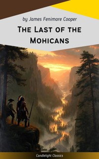 The Last of the Mohicans - James Fenimore Cooper - E-Book