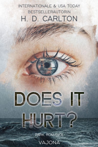 Does It Hurt? - H. D. Carlton - E-Book