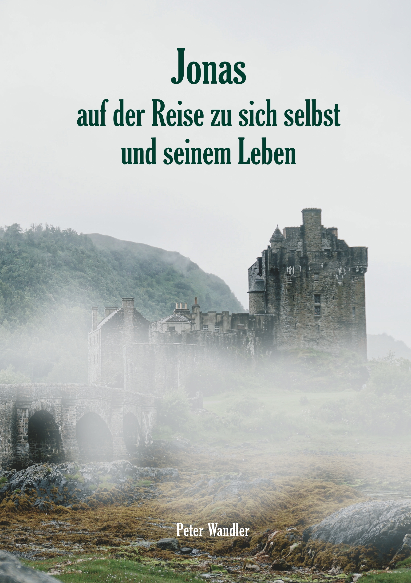 Jonas auf der Reise zu sich selbst und seinem Leben - Peter Wandler - E-Book