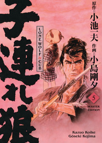 LONE WOLF & CUB MASTER EDITION , Band 5 - Gôseki Kojima;Kazuo Koike - E-Book