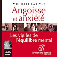 Angoisse et anxiété - Michelle Larivey - Hörbuch