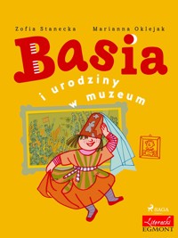 Basia i urodziny w muzeum - Zofia Stanecka - E-Book