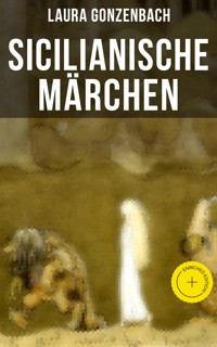 Sicilianische Märchen - Laura Gonzenbach - E-Book