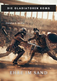 Ehre im Sand - Claudius A. Severa - E-Book