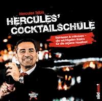 Hercules‘ Cocktailschule - gratis Leseprobe - Hercules Tsibis - kostenlos E-Book