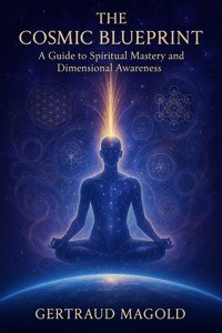 The Cosmic Blueprint - Gertraud Magold - E-Book