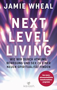Next Level Living - Jamie Wheal - E-Book