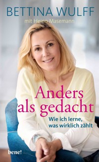Anders als gedacht - Bettina Wulff - E-Book