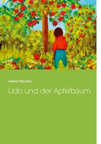 Udo und der Apfelbau - Gisela Paprotny - E-Book