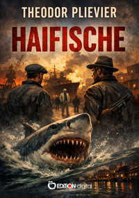 Haifische - Theodor Plievier - E-Book
