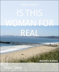IS THIS WOMAN FOR REAL - TRACY EVERETT - E-Book