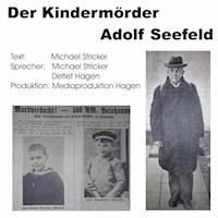 Der Kindermörder Adolf Seefeld -  - Hörbuch