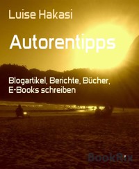 Autorentipps - Luise Hakasi - E-Book