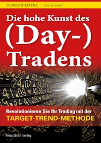 Die hohe Kunst des (Day-) Tradens - Torsten Ewert - E-Book