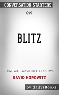 BLITZ: Trump Will Smash the Left and Win by David Horowitz : Conversation Starters - dailyBooks - E-Book
