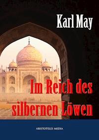 Im Reich des silbernen Löwen - Karl May - E-Book