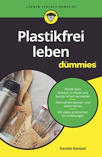 Plastikfrei leben für Dummies - Karolin Küntzel - E-Book