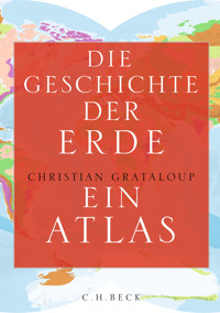 Die Geschichte der Erde - Christian Grataloup - E-Book