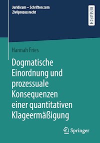 Dogmatische Einordnung und prozessuale Konsequenzen einer quantitativen Klageermäßigung - Hannah Fries - E-Book