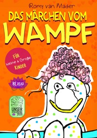 Das Märchen vom Wampf - Romy van Mader - kostenlos E-Book