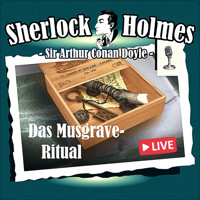 Sherlock Holmes, Die Originale, Das Musgrave-Ritual (Live-Edition) - Arthur Conan Doyle - Hörbuch