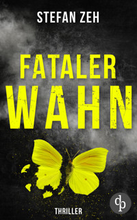 Fataler Wahn | Ein fesselnde Thriller mit ungleichem Ermittler-Duo - Stefan Zeh - E-Book