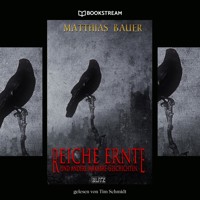 Reiche Ernte - Matthias Bauer - Hörbuch