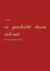 Es geschieht etwas mit mir - Jürgen Petersen - E-Book