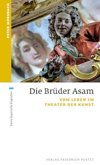Die Brüder Asam - Peter Morsbach - E-Book