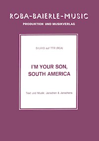 I'm your Son, South America - Silvio - E-Book