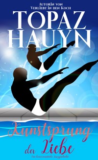 Kunstsprung der Liebe - Topaz Hauyn - E-Book