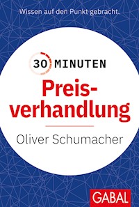 30 Minuten Preisverhandlung - Oliver Schumacher - E-Book