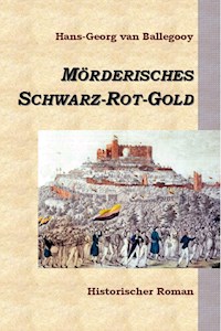 Mörderisches Schwarz-Rot-Gold - Hans-Georg van Ballegooy - E-Book