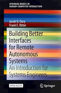 Building Better Interfaces for Remote Autonomous Systems - Jacob D. Oury - kostenlos E-Book
