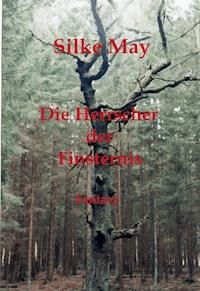 Die Herrscher der Finsternis - Silke May - E-Book