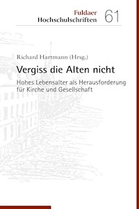 Vergiss die Alten nicht - Richard Hartmann - E-Book