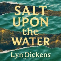 Salt Upon the Water - Lyn Dickens - Hörbuch